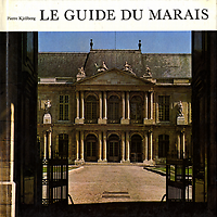 Kjellberg, Pierre - Le guide du Marais.