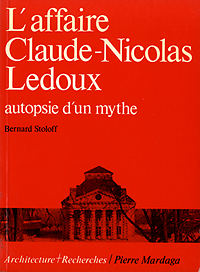 Stoloff, Bernard - L'Affaire Claude - Nicolas Ledoux: autopsie d'un mythe