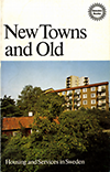 click to enlarge: Heineman, Hans - Erland New Towns and Old. Housing and Services in Sweden.