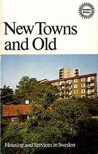 Heineman, Hans - Erland - New Towns and Old. Housing and Services in Sweden.