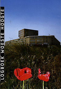 Groot, Jan de / Bekkers, Alfred - Logboek Woeste Hoogte / De Olieberg op Scheveningen.