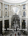 click to enlarge: Booij, R / Valentijn, D. De Haagse Passage. Geschiedenis van een nieuw winkelfenomeen.