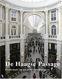 Booij, R / Valentijn, D. - De Haagse Passage. Geschiedenis van een nieuw winkelfenomeen.
