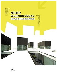 Schenk, Leonhard / Gool, Rob van - Neuer Wohnungsbau in den Niederlanden. Konzepte, Typologien, Projekte.