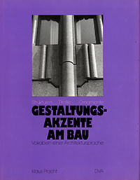 Pracht, Klaus - Gestaltungselemente am Bau: Strukturen - Profile - Ornamente. Vokabeln einer Architektursprache.