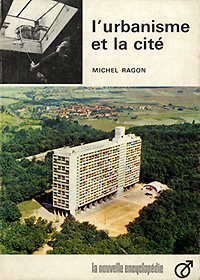 Ragon, Michel - L'urbanisme et la cité.