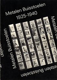 Geest, Jan van / Oorthuys, Gerrit / Macel, Otokar - Metalen Buisstoelen 1925-1940.