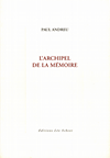 click to enlarge: Andreu, Paul L'Archipel de le Mémoire.
