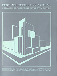 Jaanus, Kristel (editor) - Eesti Arhitektuur XX Sajandil. Estonian  Architecture in the 20th Century.