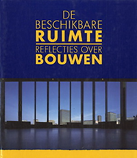 Buyst, E. / Claes, J. / Dubois, Marc / et al - De beschikbare RUIMTE, reflecties over BOUWEN.