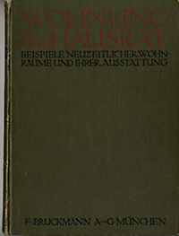 Warlich, Hermann - Wohnung und Hausrat. Beispiele neuzeitlicher Wohnräume und ihrer Ausstattung.