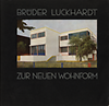 click to enlarge: Brüder Luckhardt Zur neuen Wohnform. (Architekten BDA Luckhardt und Anker Berlin Dahlem. Konstruktion: Dipl. Ing. Müller in Fa. Ph. Holzmann AG.). Rare. Good/fine condition.