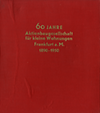 click to enlarge: Kolb, Walter (zum Geleit) / Leuchs, Rudolf / Beck, Heinrich 60 Jahre Aktienbaugesellschaft für kleine Wohnungen Frankfurt a. M. 1890 - 1950.