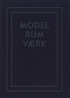 click to enlarge: Hess, Regitze / Kristensen, Peter Thule / Sternecker, Andreas Model Rum Vaerk. Rum i det 20. ärhundrede / 20th century rooms / Räume des 20sten Jahrhunderts.