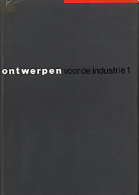 Szénássy, István / Jacobs, Jan / Terlouw, J.C. (preface) - Ontwerpen voor de industrie 1. (all published)