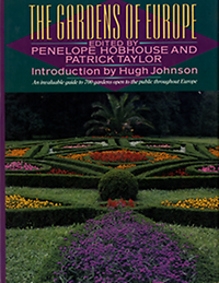 Hobhouse, Penelope / Taylor, Patrick / (editors) - The Gardens of Europe. (an invaluable guide to 700 gardens open to the public throughout Europe).
