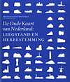 click to enlarge: Asselberghs, Fons / Waal, GerhardMark van der (editor) De Oude Kaart van Nederland: Leegstand en Herbestemming.