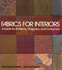 Larsen, Jack Lenor / Weeks, Jeanne - Fabrics for Interiors. A Guide for Architects, Designers and Consumers.