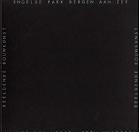 Bullhorst, Rainer / Wilderom / Bolten - Rempt, Jetteke (text) - Beeldende Bouwkunst: Engelse Park Bergen aan Zee.