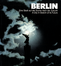 Weizsäcker, Richard von (preface) / Senator für Bau- und Wohnungswesen Berlin - Berlin. Eine Stadt auf der Suche nach der Zukunft / A City in Search of its Future.