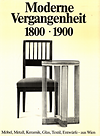 click to enlarge: Wawerka, Peter (editor) Moderne Vergangenheit Wien 1800 - 1900. Möbel, Metall, Keramik,Glas, Tectil, Entwürfe - aus Wien.