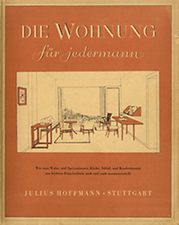 Boltenstern, Erich - Die Wohnung fuer jedermann : Vorschlaege für die Durchbildung und Verwendung einfacher