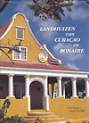 click to enlarge: Huijgers, Dolf / Ezechiëls, Lucky Landhuizen van Curacao en Bonaire.