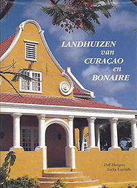 Huijgers, Dolf / Ezechiëls, Lucky - Landhuizen van Curacao en Bonaire.