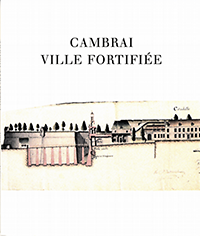 Magny, Françoise - Cambrai ville fortifiee.