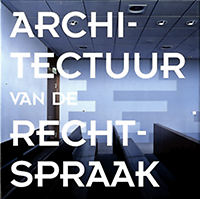 Huisman, Jaap - Architectuur van de Rechtspraak.