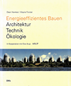 click to enlarge: Hawkes, Dean / Forster, Wayne / Arup, Ove Energieeffizientes Bauen: Architektur, Technik, Ökologie.