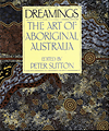 Sutton, Peter / e.a. - Dreamings: The Art of Aboriginal Australia.