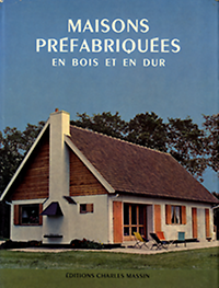 Pelle, Marie-Paule - Maisons Prefabriquees en bois et en dur.