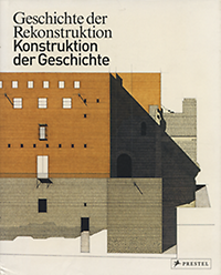 Nerdinger, Winfried / Eisen, Markus / Strobl, Hilde - Geschichte der Rekonstruktion. Konstruktion der Geschichte.