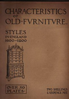 click to enlarge: Benn, H.P. / Baldock, W.C. Characteristics of Old Furniture Styles in England 1600-1800.