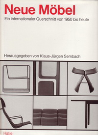 Sembach, Klaus-Jürgen - Neue Möbel. Ein internationaler Querschnitt von 1950 bis heute. Contemporary Furniture. An International Review of Modern Furniture 1950 to the present.
