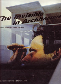 Bouman, Ole / Toorn, Roemer van (editors) - The Invisible in Architecture.