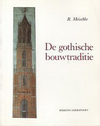 click to enlarge: Meischke, R. De gothische bouwtraditie. Studies over opdrachtgevers en bouwmeesters in de Nederlanden.