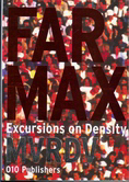 Maas, Winy / et al (editors) - FARMAX. MVRDV. Excursions on density.