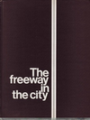 click to enlarge: Rapuano, Michael / et al The freeway in the city. Principles of planning and design.