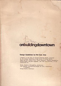 Baird, George / et al - On building downtown. Design Guidelines for the Core Area. A Report to the City of Toronto Planning Board, prepared by the Design Guidelines Study Group.