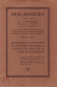 Bruynzeel, J.P. / Otten, A. / Plate, A. - Prae-Adviezen uitgebracht door Bruynzeel, J.P./Otten, A./Plate, A. voor de vereen. 