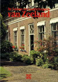 Horst, Arend Jan van der / et al - De Tuinen en Landschappen van Zeeland.