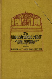 Wolf, Gustav - Die schöne deutsche Stadt. Mitteldeutschland.