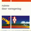 click to enlarge: Wit, R. J. de (introduction) Ruimte door vormgeving.