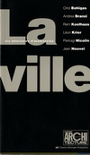 click to enlarge: Bohigas, Oriol / Koolhaas, Rem / Krier, Léon / et al La ville, six interviews d'architectes réalisées par Odile Fillion (Le Moniteur) à l'occasion de l'exposition 'La Ville' au Centre Georges Pompidou.