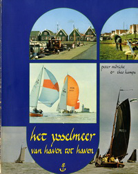 Möricke, Peter / Kampa, Theo - Het Ysselmeer, van haven tot haven.