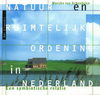 click to enlarge: Schendelen, Marijke van Natuur en ruimtelijke ordening in Nederland. Een symbiotische relatie.