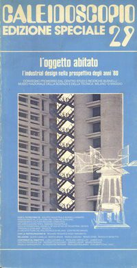 Roger, Richard / et al - Caleidoscopio, edizione speciale 29, l'oggetto abitato, l'industrial design nella prospettive degli anni '80.
