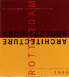 click to enlarge: Berkelbach, Coosje / et al Architectuur Rotterdam 1970 - 1995. 75 Gebouwen gedocumenteerd / 75 buildings documented.